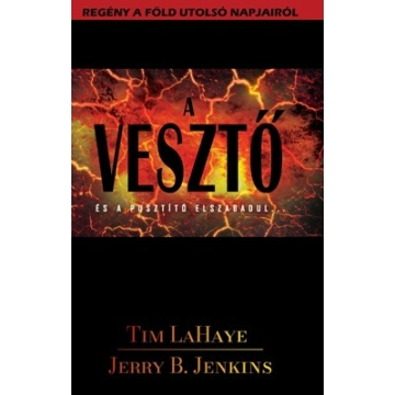 A Vesztő …és a pusztító elszabadul - Jerry B. Jenkins, Tim LaHaye