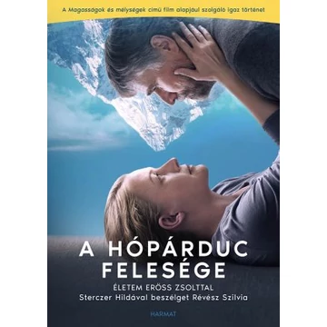 A Hópárduc felesége (filmes borító) ÉLETEM ERŐSS ZSOLTTAL - STERCZER HILDÁVAL BESZÉLGET RÉVÉSZ SZILVIA RÉVÉSZ SZILVIA