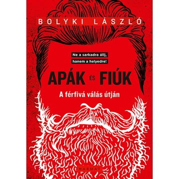 Apák és fiúk – A férfivá válás útján