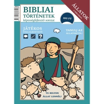 Bibliai történetek - Állatok a Bibliában Képességfejlesztő sorozat - Scur Katalin 