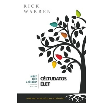 Céltudatos élet, bővített kiadás - Rick Warren