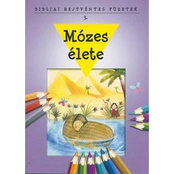 Mózes élete Bibliai rejtvényes füzetek 3. - Bethan James