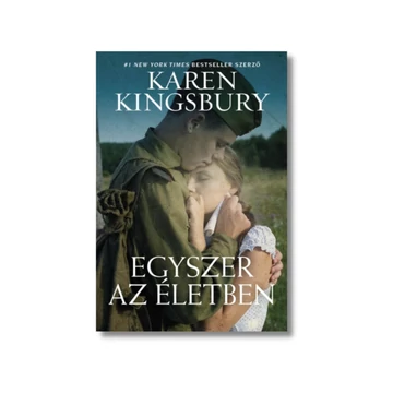 Karen Kingsbury - Egyszer az életben