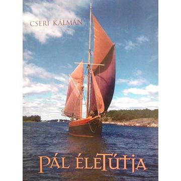 Pál életútja - Cseri Kálmán