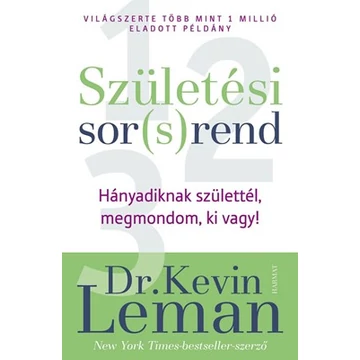 Születési sor(s)rend Hányadiknak születtél, megmondom, ki vagy! - Kevin Leman