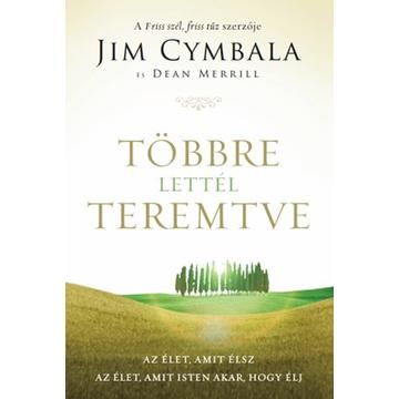 Többre lettél teremtve - Jim Cymbala