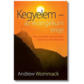 Kegyelem - az evangélium ereje - Andrew Wommack 