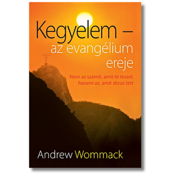 Kegyelem - az evangélium ereje - Andrew Wommack 