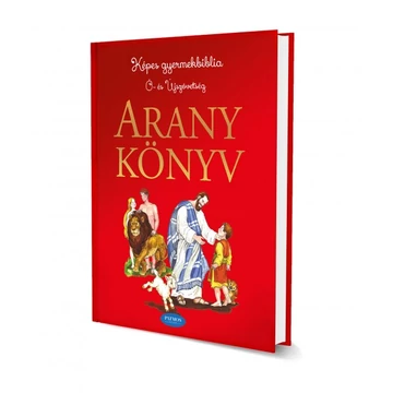 Aranykönyv KÉPES GYERMEKBIBLIA Ó- ÉS ÚJSZÖVETSÉG