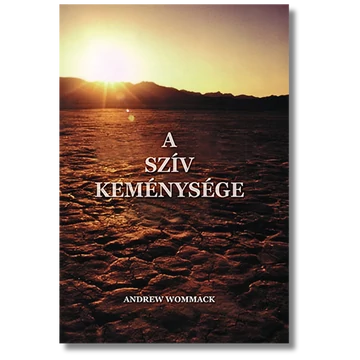 A szív keménysége - Andrew Wommack 