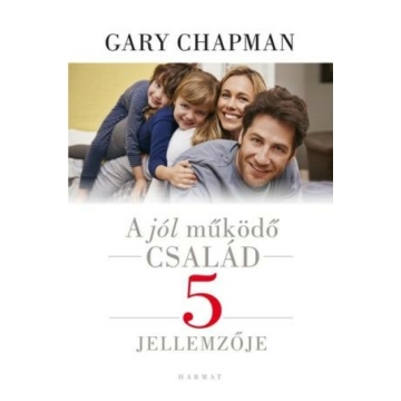 A jól működő család 5 jellemzője - Gary Chapman