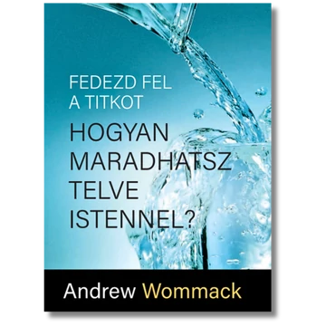 Hogyan maradhatsz telve Istennel? - Andrew Wommack 