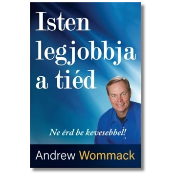 Isten legjobbja a tiéd - Andrew Wommack