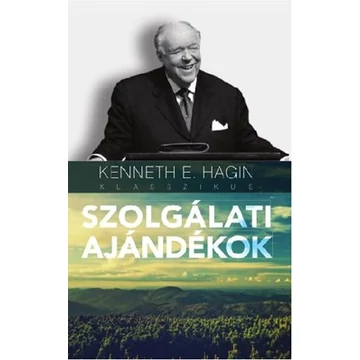 Szolgálati ajándékok - Kenneth E. Hagin