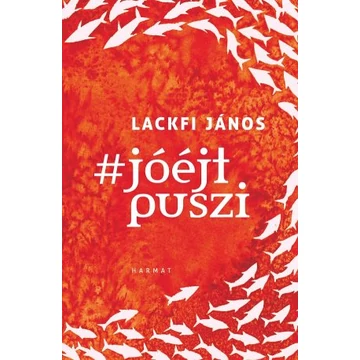 #jóéjtpuszi  - Lackfi János
