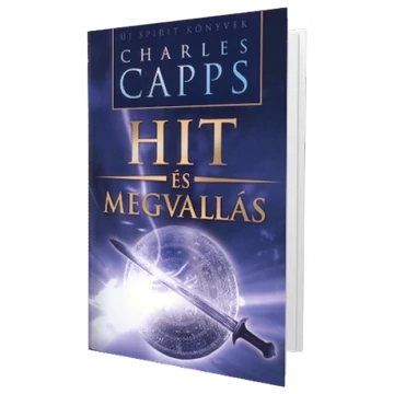 Hit és megvallás - Charles Capps: