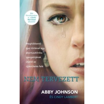 Nem tervezett - Abby Johnson