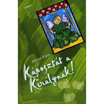 Káposztát a Királynak! - ADRIAN PLASS