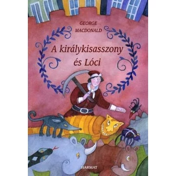 A királykisasszony és Lóci - GEORGE MACDONALD