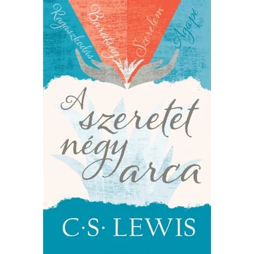 A szeretet négy arca - C. S. LEWIS