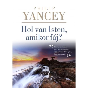 Hol van Isten, amikor fáj? - PHILIP YANCEY