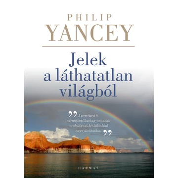 Jelek a láthatatlan világból - Philip Yancey