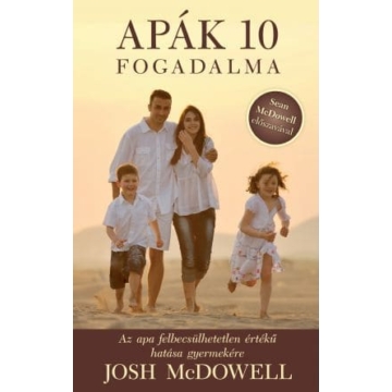 Apák 10 fogadalma - Josh McDowell