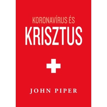 Koronavírus és Krisztus - John Piper