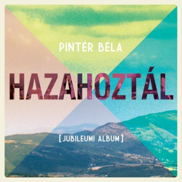 Hazahoztál ( CD ) - Pintér Béla 