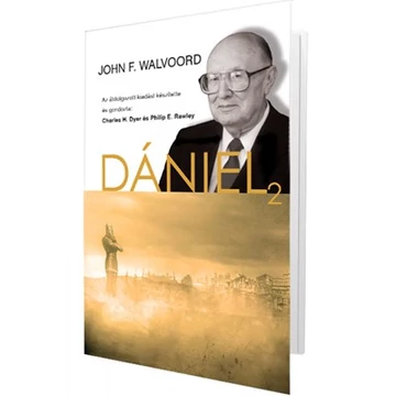 Dániel 2. Az átdolgozott kiadást készítette és gondozta: Charles H. Dyer és Philip E. Rawley - John F. Walvoord