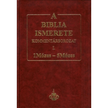 A Biblia ismerete I. (1Mózes-5Mózes) - John F. Walvoord, Roy B. Zuck
