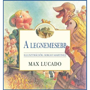 A legnemesebb - Max Lucado