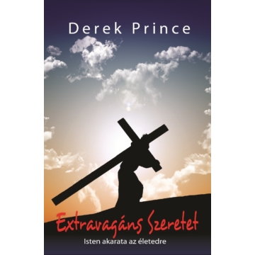 Extravagáns szeretet - Derek Prince - Végleg kifogyott!