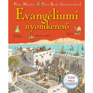 Evangéliumi nyomkereső -  Martin Peter ,Peter Kent illusztrációival
