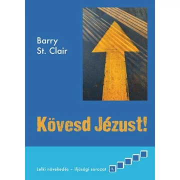 Kövesd Jézust (2. kiadás) - Barry St. Clair