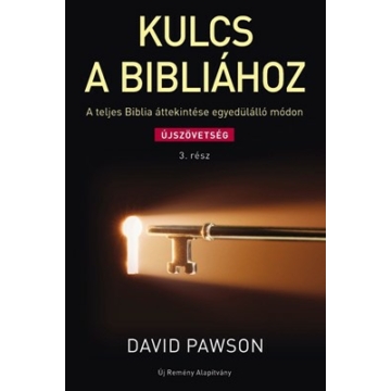 Kulcs a Bibliához 3 Újszövetség - David Pawson - Jelenleg nem kapható!