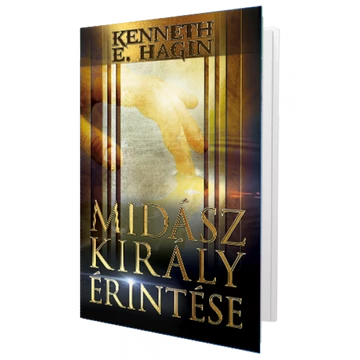 Midász Király Érintése - Kenneth E. Hagin