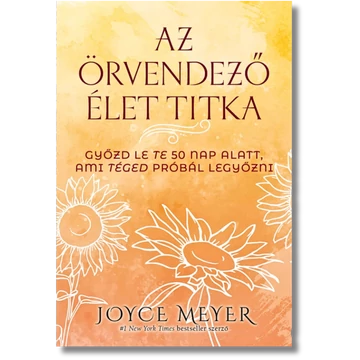 Az örvendező élet titka - Joyce Meyer 