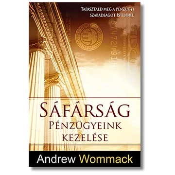 Sáfárság Pénzügyeink kezelése - Andrew Wommack