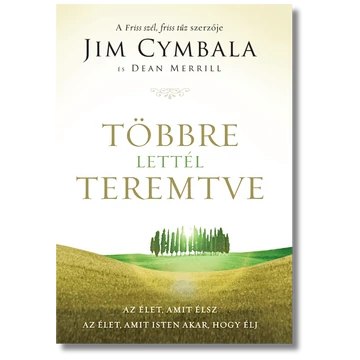 Többre lettél teremtve - Jim Cymbala