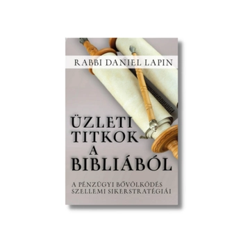 Üzleti titkok a Bibliából - Rabbi Daniel Lapin
