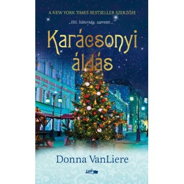 Karácsonyi áldás - Donna VanLiere - Jelenleg kifogyott!