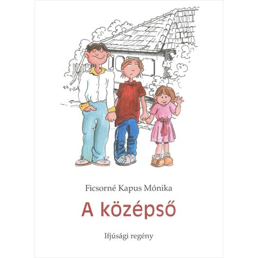 A középső - Ficsorné Kapus Mónika