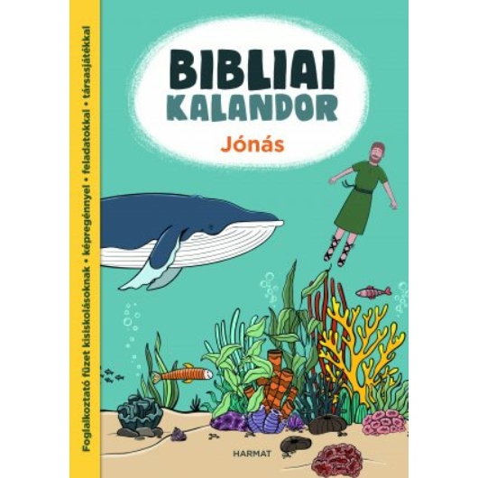 Bibliai kalandor – Jónás FÁBIÁNNÉ TENKELY NOÉMI 
