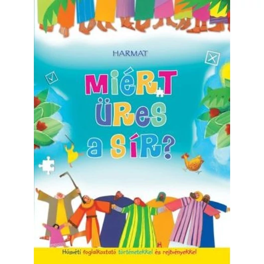 Miért üres a sír?