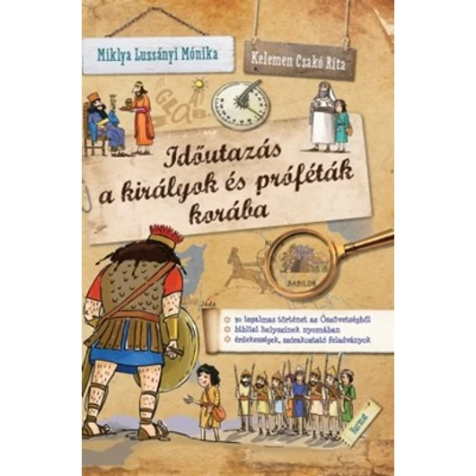 Időutazás a királyok és próféták korába Miklya Luzsányi Mónika