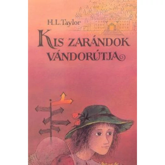 Kis zarándok vándorútja - Helen L. Taylor 