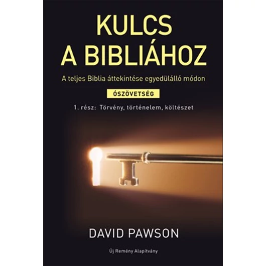 Kulcs a Bibliához 1. Törvény, történelem, költészet Ószövetség 1. - Jelenleg nem kapható!