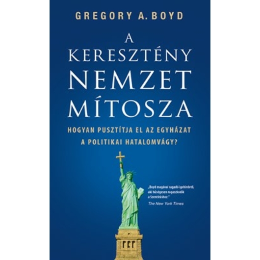 A keresztény nemzet mítosza - Gregory A. Boyd