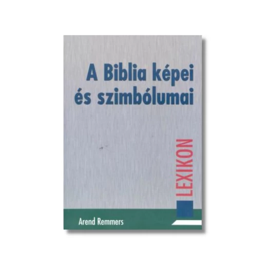 A Biblia képei és szimbólumai - Arend Remmers